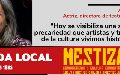 “Hoy se visibiliza una situación de precariedad que artistas y trabajadores de la cultura vivimos históricamente”