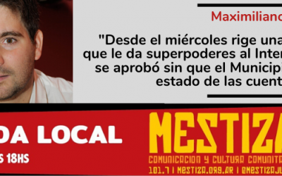 “Desde el miércoles rige una Emergencia que le da superpoderes al Intendente y que se aprobó sin que el Municipio muestre el estado de las cuentas públicas”