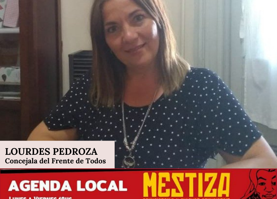 Lourdes Pedroza. Concejala del Frente de Todos