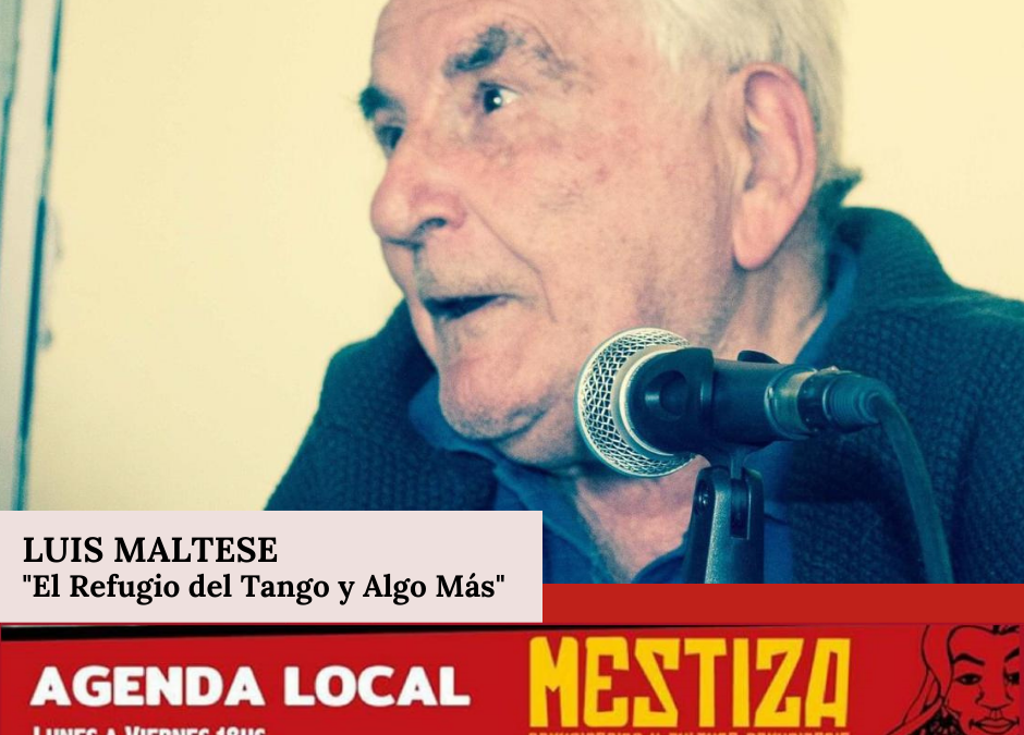Luis Maltese vuelve a Mestiza con “El Refugio del Tango y Algo Más”