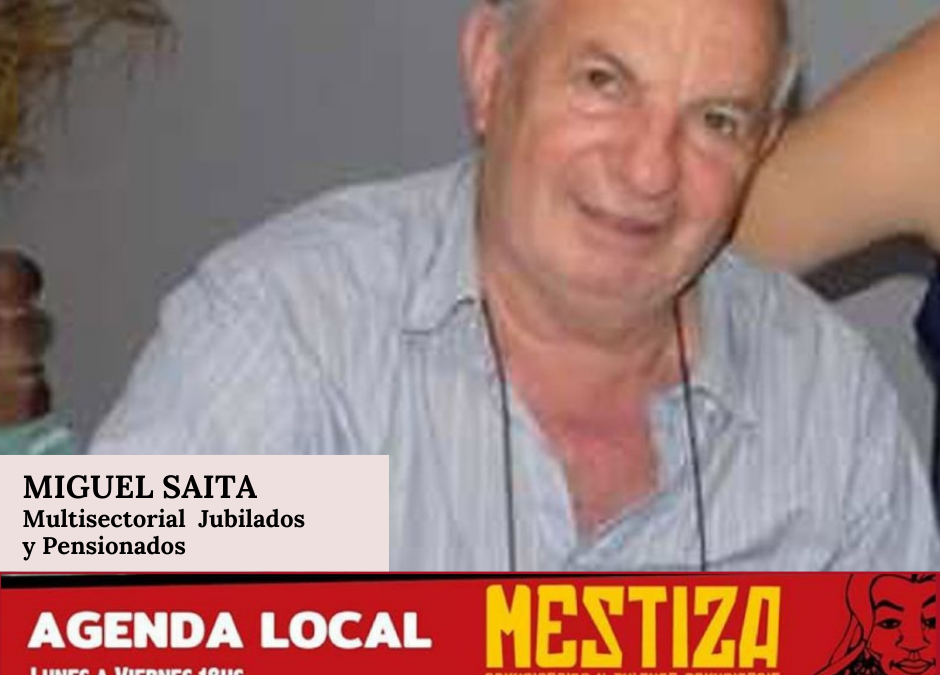 Miguel Saita. Multisectorial Jubilados y Pensionados